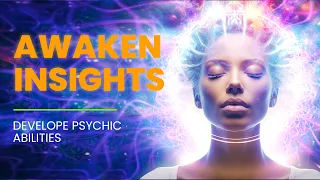 Awaken Insights - Develope Psychic Abilities - Intuition, ESP, Clairvoyance | Theta Binaural Beats