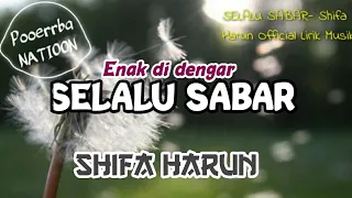 SELALU SABAR - SHIFA HARUN Official Lirik Musik