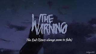 The Warning - The End (Stars Always Seem to Fade) (english/spanish)