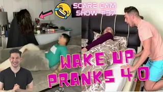 Wake Up Pranks 4.0 || Scare Cam Show #37