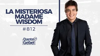 Dante Gebel #812 | La misteriosa Madame Wisdom