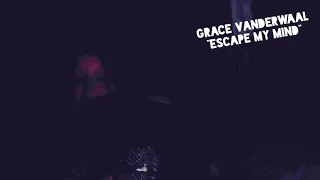 Grace Vanderwaal “Escape My Mind”