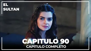 El Sultán | Capitulo 90 Completo