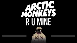Arctic Monkeys • R U Mine (CC) 🎤 [Karaoke] [Instrumental Lyrics]