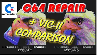 Commodore C64 Black Screen / Common Issues & VIC-II Comparison (R1 to R5)