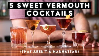 5 Excellent sweet vermouth cocktails that aren't a manhattan!