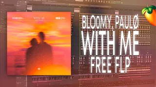 blo0my, paulø - With Me [FL Studio Remake + FREE FLP]