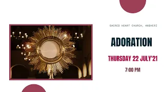 Adoration on Thursday 22nd July 2021 at 07:00 PM at Sacred Heart Church, Andheri