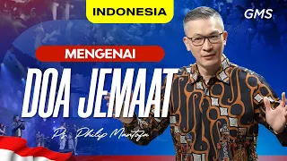 Indonesia | Mengenai Doa Jemaat - Ps. Philip Mantofa (Official GMS Church)