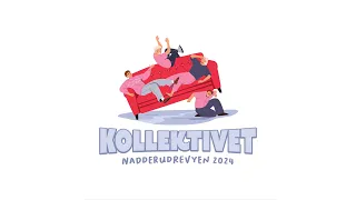 KOLLEKTIVET - Nadderudrevyen 2024