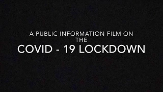 A public information film on the COVID -19 lockdown