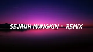 Sejauh mungkin - REMIX