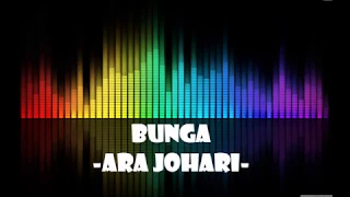 [ LIRIK ] Bunga - Ara Johari