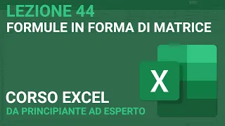 Formule in forma di matrice - EXCEL TUTORIAL ITALIANO 44