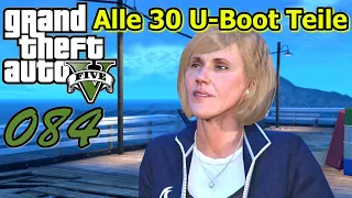 GTA 5 #084 👽 Deutsch 100% ∞ Alle 30 U-Boot-Teile (Tod auf See & In der Tiefe)  GTA V Gameplay German