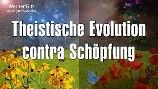 Schuf Gott durch Evolution? - Werner Gitt