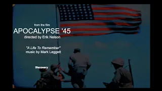 A  Life To Remember • from the WWII film "APOCALYPSE  '45"  aka "Terror and Glory:1945" •