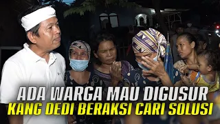 KANG DEDI TEMUI WARGA YG AKAN DIGUSUR | KARENA TAK PUNYA BUKTI KEPEMILIKAN