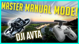 DJI AVATA - How to fly Manual Mode - From Beginner to Pro!