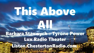 This Above All - Barbara Stanwyck - Tyrone Power - Lux Radio Theater