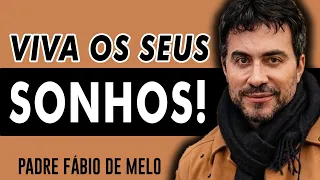 Viva o seus próprios sonhos, não os sonhos dos outros!!! – Forte Reflexão – Padre Fabio de Melo