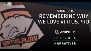 ShortDox by Thorin E13: Remembering Why We Love Virtus.pro