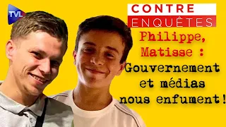 Affaires Philippe, Matisse : comment gouvernement et médias nous enfument ! - Contre-enquêtes - TVL