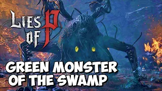 How To Beat Green Monster of the Swamp - Lies of P Easy Guide