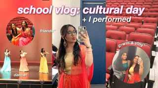 SCHOOL VLOG: CULTURAL DAY PERFORMANCES (grwm, friends, backstage, etc.)