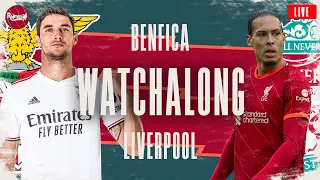 BENFICA v LIVERPOOL | WATCHALONG LIVE FANZONE COMMENTARY