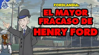 Fordlandia: El peor fracaso de Henry Ford - Bully Magnets - Historia Documental