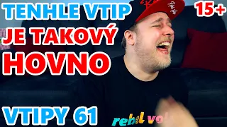 TENHLE VTIP JE TAKOVÝ HOVNO (15+) - VTIPY #61