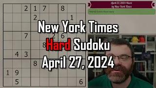 NYT Hard Sudoku Walkthrough | April 27 2024