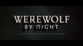 Werewolf By Night (2022 special) - Opening Intro & Title Card