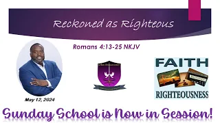International Sunday School Lesson - May 12, 2024 - Reckoned as Righteous