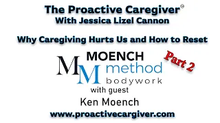 The Proactive Caregiver | Why Caregiving Hurts Us and How to Reset