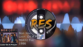 Bon Jovi - Livin' On a Prayer [RES+/FLAC/HQ]