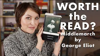 IS MIDDLEMARCH BY GEORGE ELIOT WORTH THE READ? AN UNSPOILED REVIEW WITH A DISCUSSION ABOUT FEELINGS