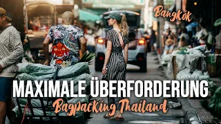 Maximale ÜBERFORDERUNG | Backpacking Thailand - Bangkok VLOG #1