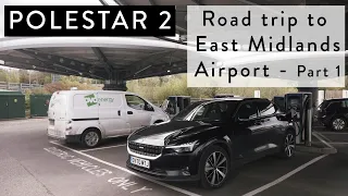 Polestar 2 road trip to East Midlands airport