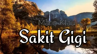 Sakit Gigi Cover By Mario Klau (Lirik)