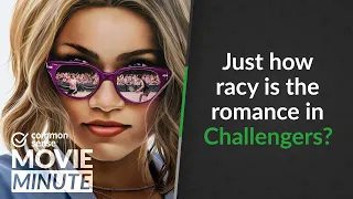 Just how racy is the romance in Challengers? | Common Sense Movie Minute