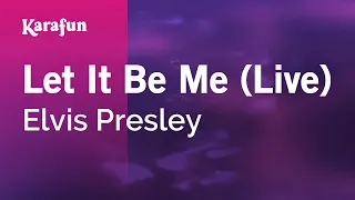 Let It Be Me (live) - Elvis Presley | Karaoke Version | KaraFun