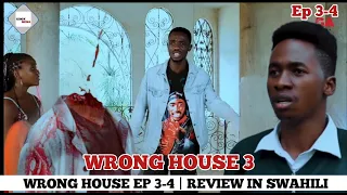 WRONG HOUSE EP 3-4 | CHINGA MEDIA | WRONG HOUSE EP 3 FINAL REVIEW | PREDICTION Ya 2 Scene Zijazo