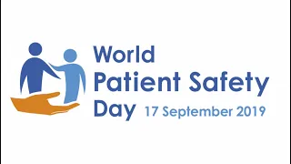 Speak up for Patient Safety - World Patient Safety Day 2019