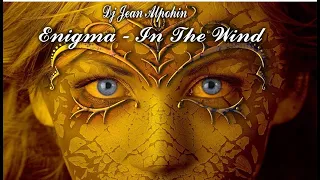 Enigma - In The Wind ( Trance  Mix 2022 Dj Jean Alpohin )