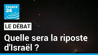 Quelle sera la riposte d'Israël ? • FRANCE 24