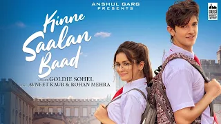 KINNE SAALAN BAAD - Avneet Kaur & Rohan Mehra | Goldie Sohel | Anshul Garg