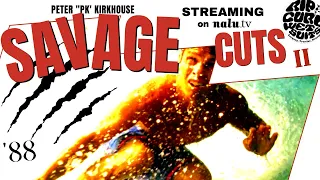 SAVAGE CUTS 2 TRAILER - '88 SURFING MOVIE