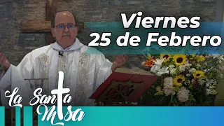 MISA DE HOY, Viernes 25 De Febrero De 2022, Padre Hernán Pinilla - Cosmovision
